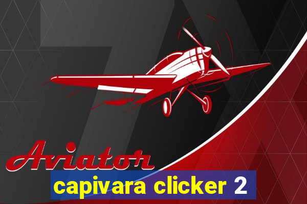 capivara clicker 2